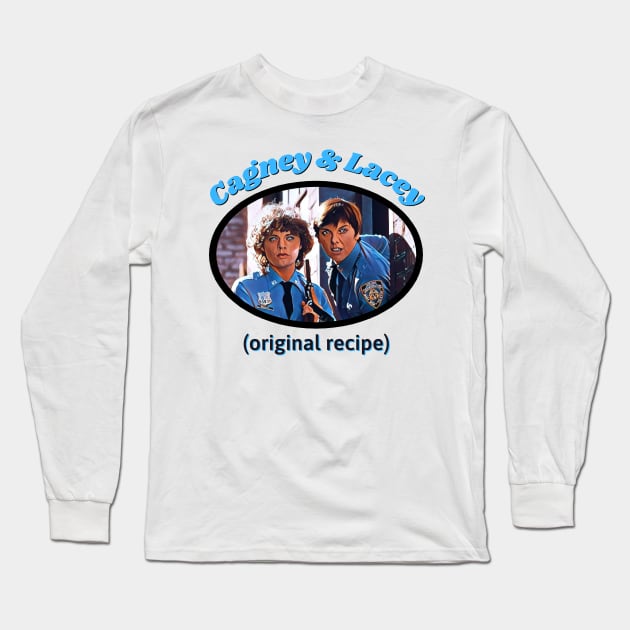 Cagney and Lacey: Original Recipe Long Sleeve T-Shirt by Hoydens R Us